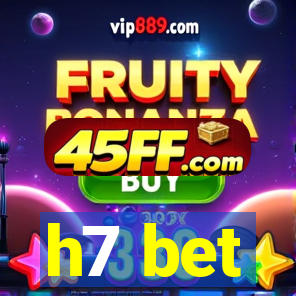 h7 bet